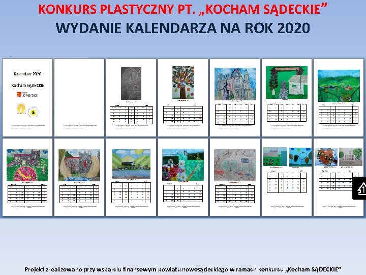 KONKURS PLASTYCZNY PT. „KOCHAM SĄDECKIE” WYDANIE KALENDARZA NA ROK 2020 Projekt zrealizowano przy wsparciu