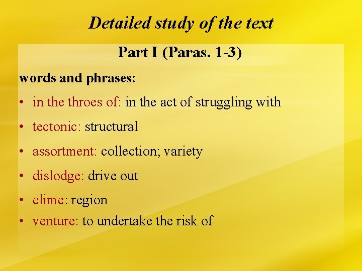 Detailed study of the text Part I (Paras. 1 -3) words and phrases: •