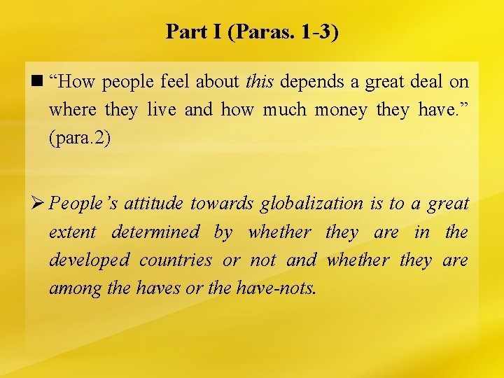 Part I (Paras. 1 -3) n “How people feel about this depends a great