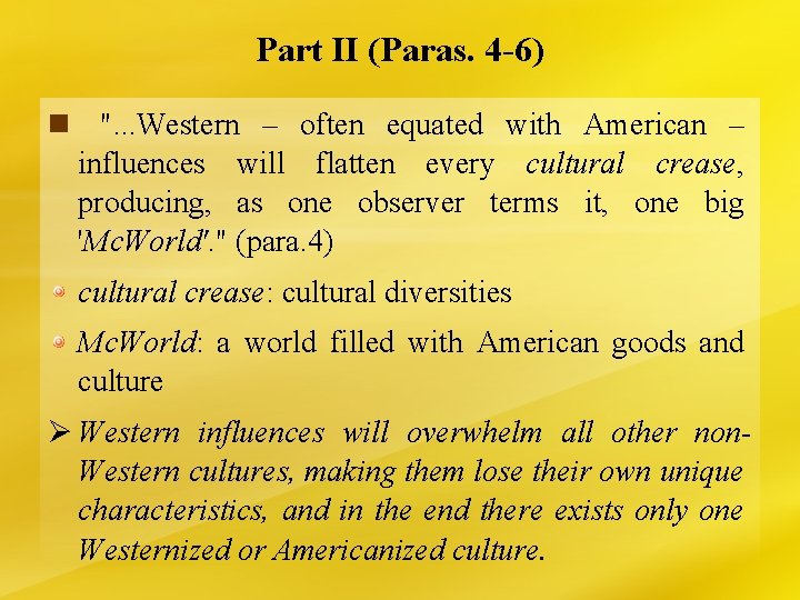 Part II (Paras. 4 -6) n ". . . Western – often equated with