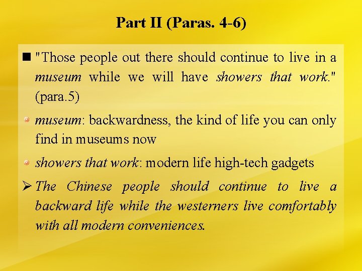 Part II (Paras. 4 -6) n "Those people out there should continue to live