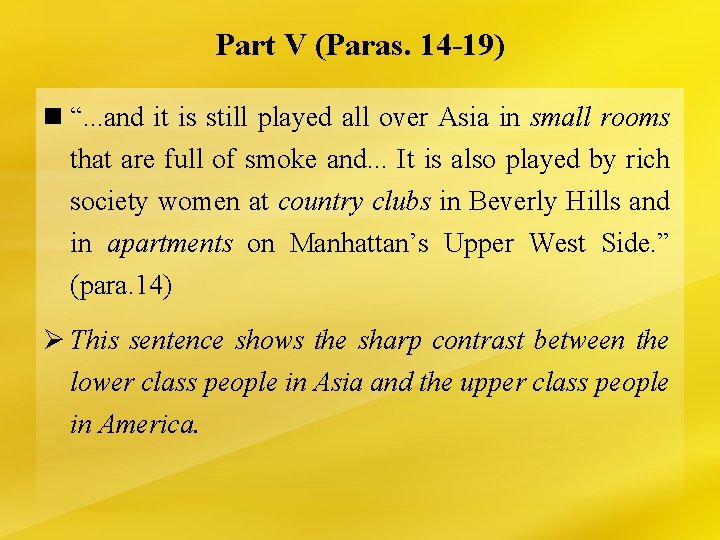 Part V (Paras. 14 -19) n “. . . and it is still played