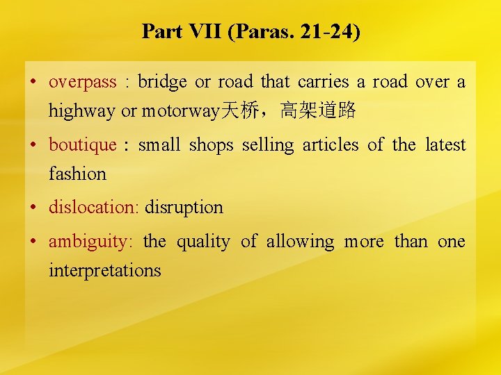 Part VII (Paras. 21 -24) • overpass : bridge or road that carries a