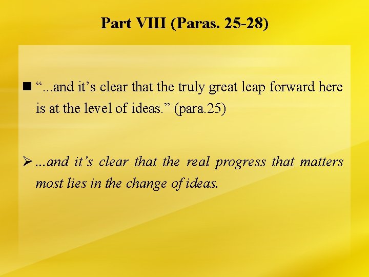 Part VIII (Paras. 25 -28) n “. . . and it’s clear that the