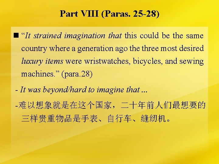 Part VIII (Paras. 25 -28) n “It strained imagination that this could be the