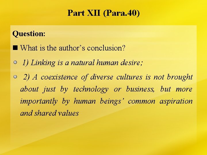 Part XII (Para. 40) Question: n What is the author’s conclusion? 1) Linking is