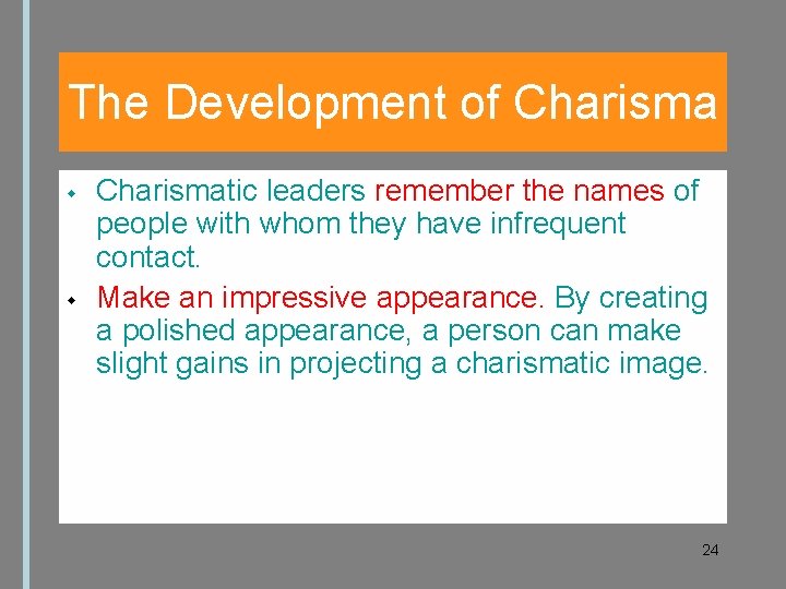 The Development of Charismatic leaders remember the names of people with whom they have