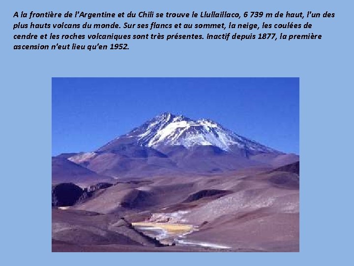 A la frontière de l'Argentine et du Chili se trouve le Llullaillaco, 6 739