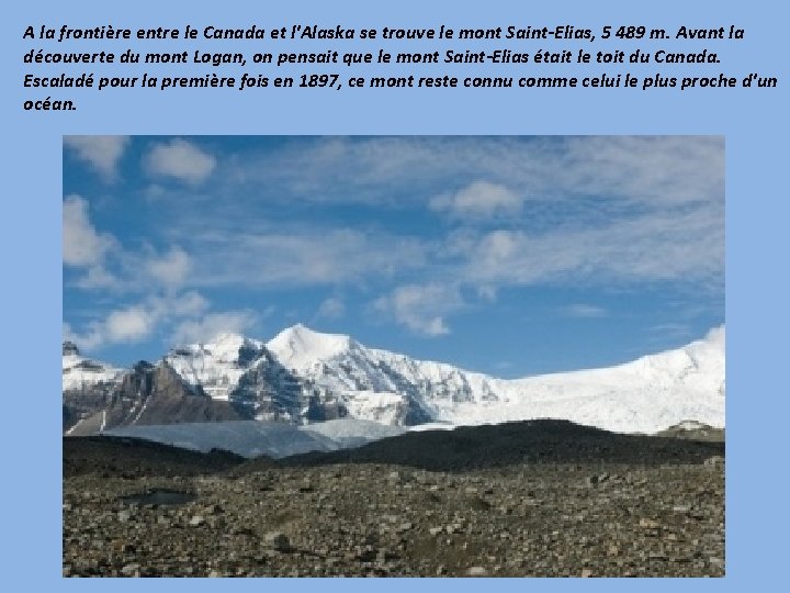 A la frontière entre le Canada et l'Alaska se trouve le mont Saint-Elias, 5