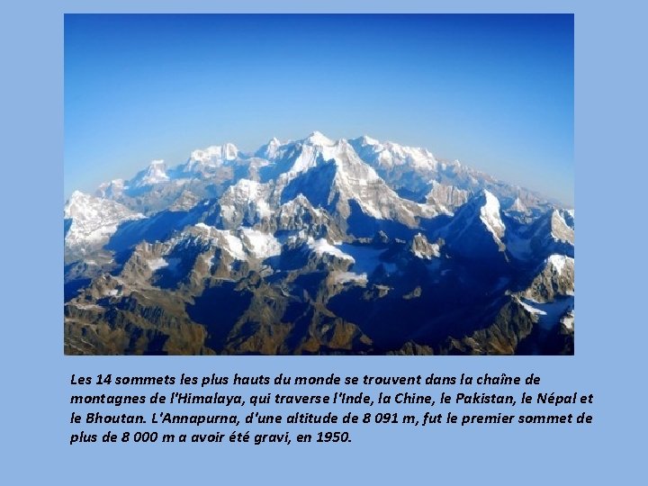 Les 14 sommets les plus hauts du monde se trouvent dans la chaîne de