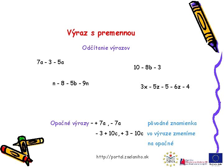 Výraz s premennou Odčítanie výrazov 7 a - 3 - 5 a 10 -