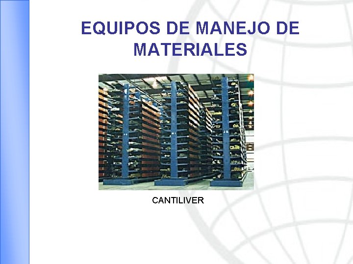 EQUIPOS DE MANEJO DE MATERIALES CANTILIVER 