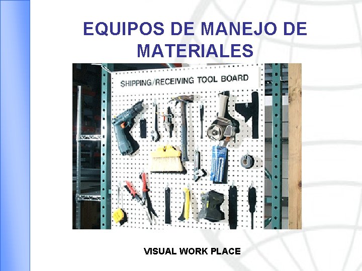 EQUIPOS DE MANEJO DE MATERIALES VISUAL WORK PLACE 