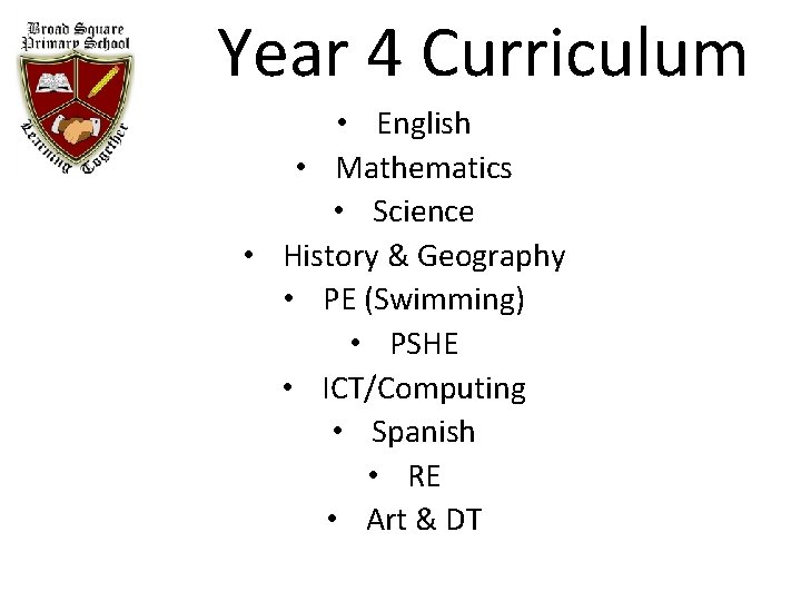 Year 4 Curriculum • English • Mathematics • Science • History & Geography •