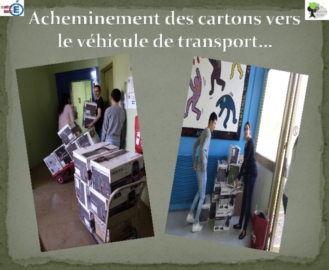 Acheminement des cartons vers le véhicule de transport… 