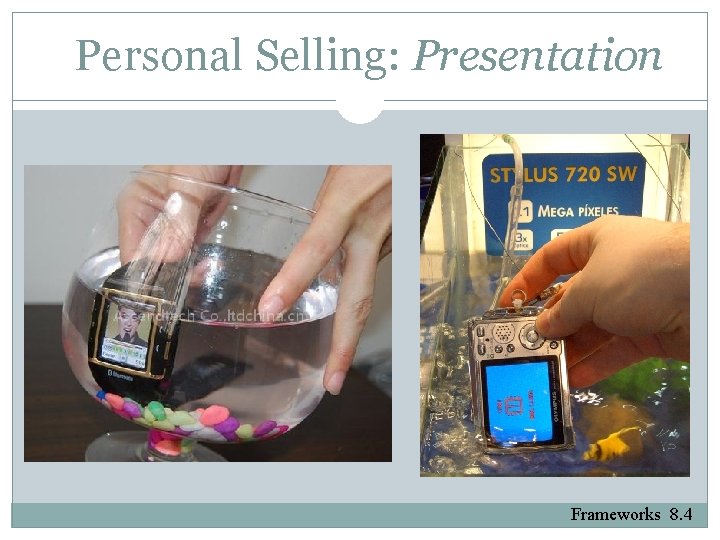 Personal Selling: Presentation Frameworks 8. 4 