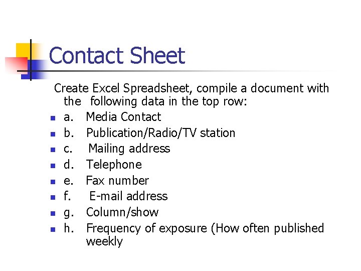 Contact Sheet Create Excel Spreadsheet, compile a document with the following data in the