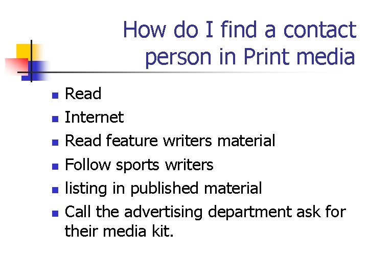 How do I find a contact person in Print media n n n Read