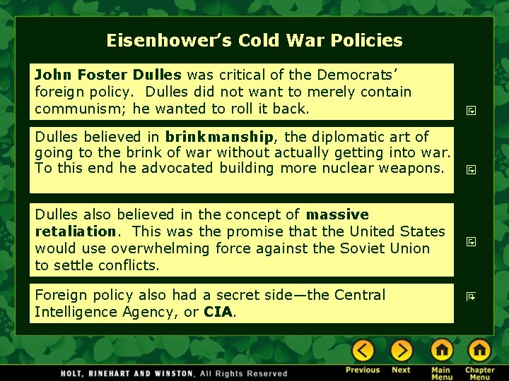 Eisenhower’s Cold War Policies John Foster Dulles was critical of the Democrats’ foreign policy. Eisenhower’s Cold War Policies John Foster Dulles was critical of the Democrats’ foreign policy.