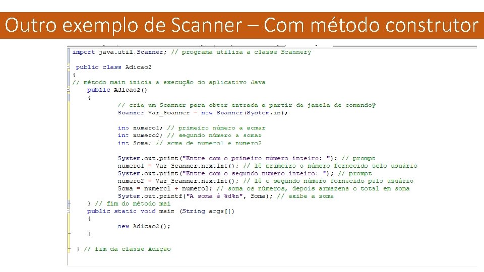 Outro exemplo de Scanner – Com método construtor 