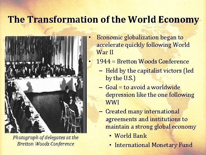 The Transformation of the World Economy Photograph of delegates at the Bretton Woods Conference