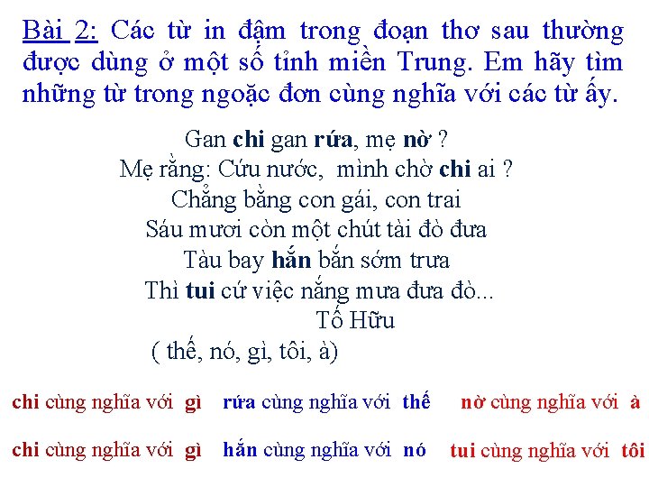 Bài 2: Các từ in đậm trong đoạn thơ sau thường được dùng ở