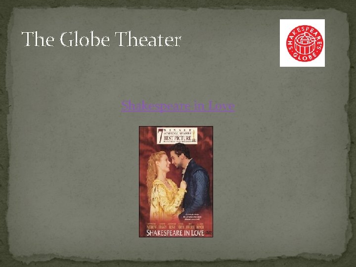 The Globe Theater Shakespeare in Love 