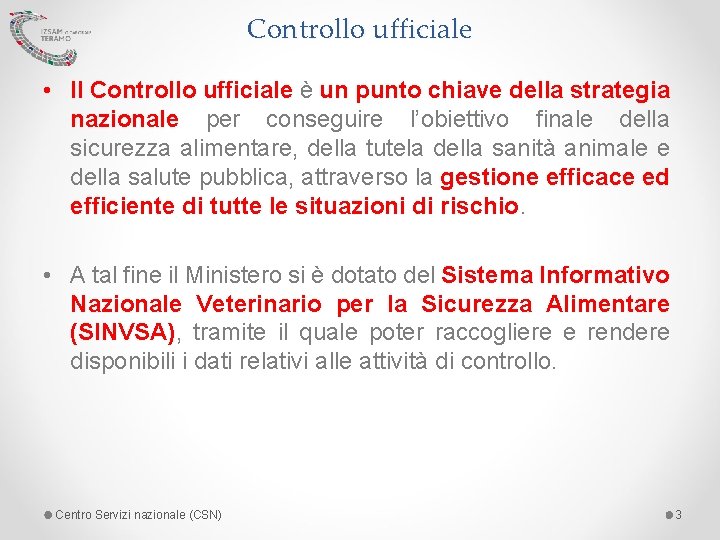 Controllo ufficiale • Il Controllo ufficiale è un punto chiave della strategia nazionale per