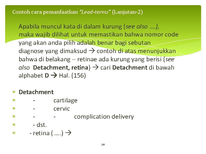 Contoh cara pemanfaatkan “Lead-terms” (Lanjutan-2) Apabila muncul kata di dalam kurung (see also ….