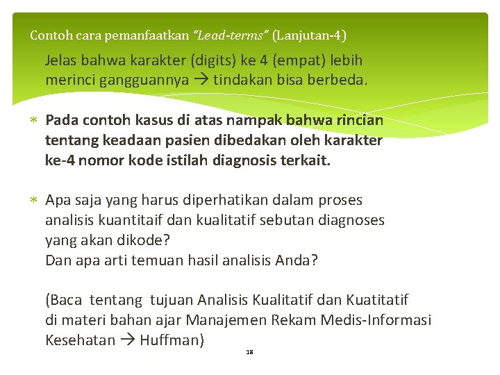 Contoh cara pemanfaatkan “Lead-terms” (Lanjutan-4) Jelas bahwa karakter (digits) ke 4 (empat) lebih merinci