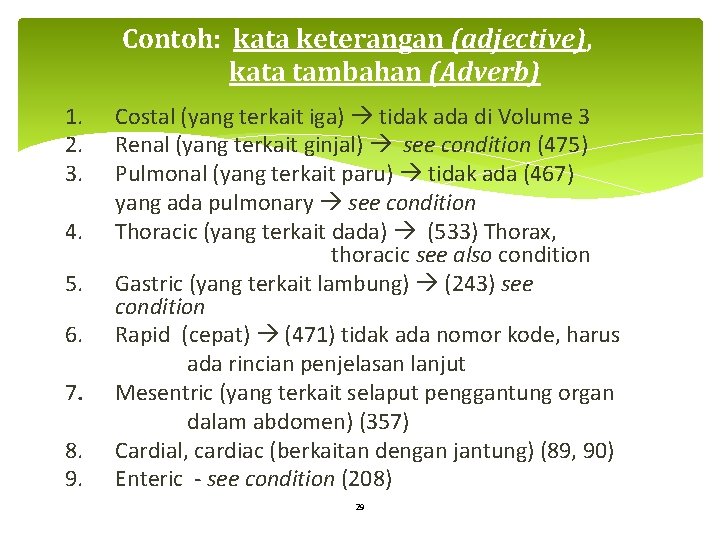 Contoh: kata keterangan (adjective), kata tambahan (Adverb) 1. 2. 3. 4. 5. 6. 7.