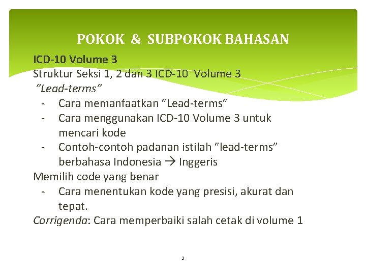 POKOK & SUBPOKOK BAHASAN ICD-10 Volume 3 Struktur Seksi 1, 2 dan 3 ICD-10