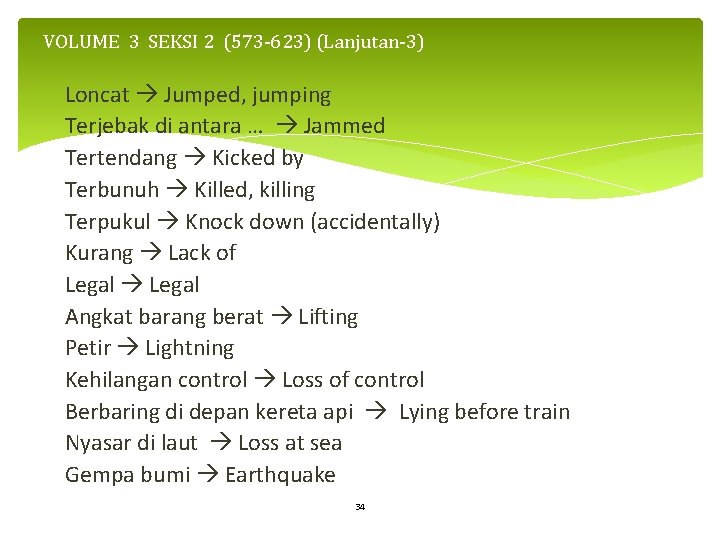 VOLUME 3 SEKSI 2 (573 -623) (Lanjutan-3) Loncat Jumped, jumping Terjebak di antara …