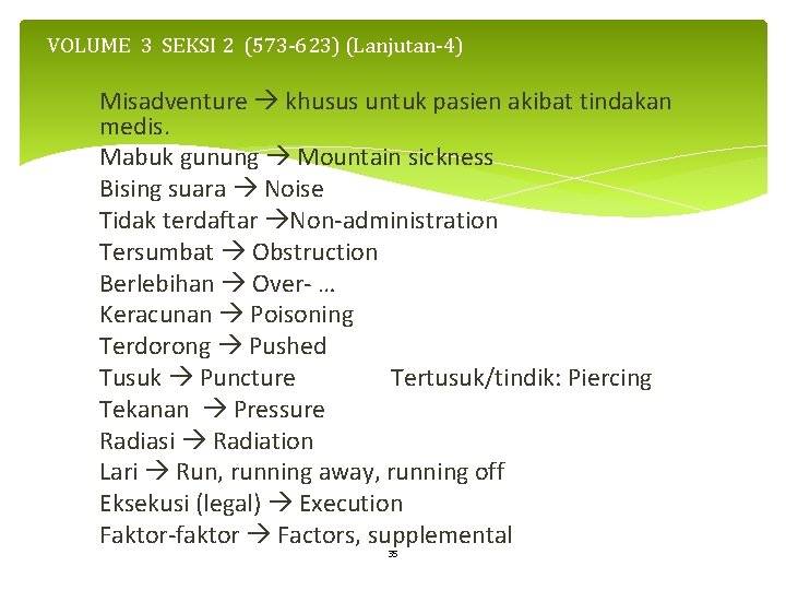 VOLUME 3 SEKSI 2 (573 -623) (Lanjutan-4) Misadventure khusus untuk pasien akibat tindakan medis.
