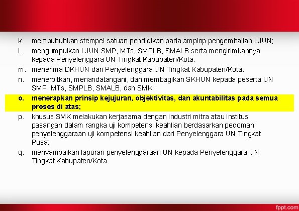 k. l. membubuhkan stempel satuan pendidikan pada amplop pengembalian LJUN; mengumpulkan LJUN SMP, MTs,