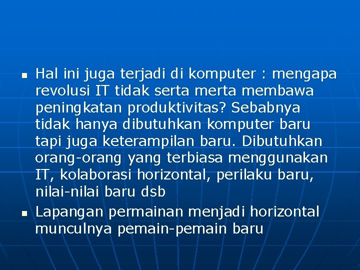 n n Hal ini juga terjadi di komputer : mengapa revolusi IT tidak serta