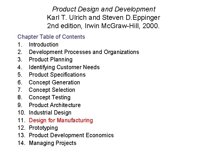 Product Design and Development Karl T. Ulrich and Steven D. Eppinger 2 nd edition,