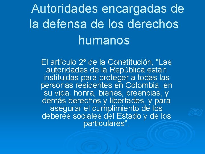 Autoridades encargadas de la defensa de los derechos