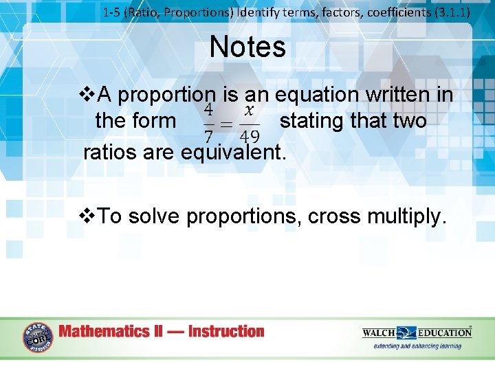 1 -5 (Ratio, Proportions) Identify terms, factors, coefficients (3. 1. 1) Notes v. A