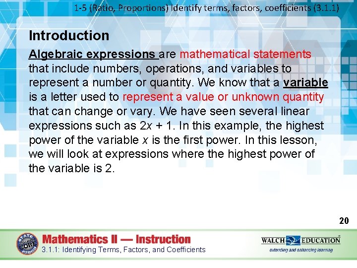 1 -5 (Ratio, Proportions) Identify terms, factors, coefficients (3. 1. 1) Introduction Algebraic expressions