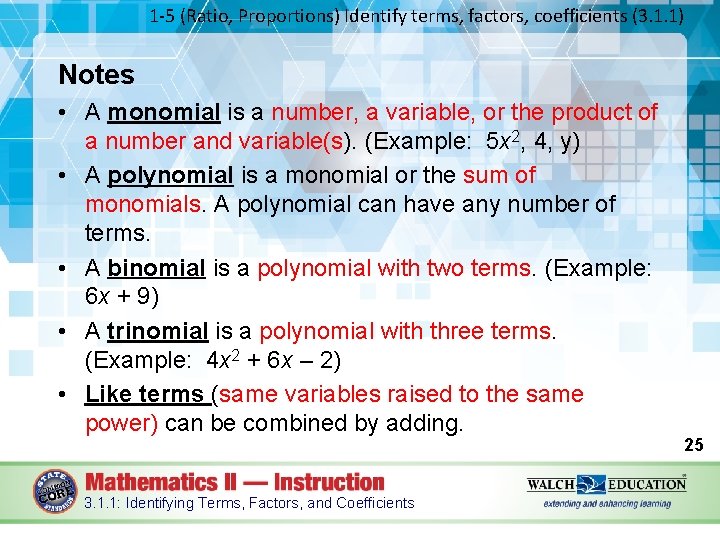 1 -5 (Ratio, Proportions) Identify terms, factors, coefficients (3. 1. 1) Notes • A