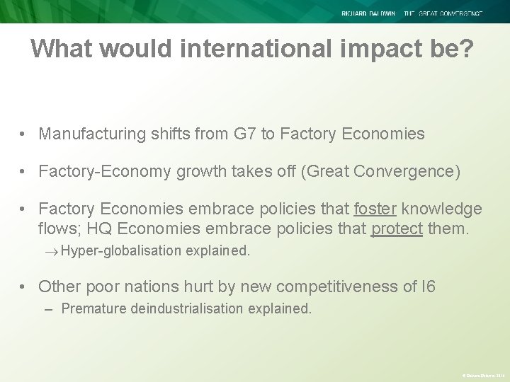 What would international impact be? • Manufacturing shifts from G 7 to Factory Economies What would international impact be? • Manufacturing shifts from G 7 to Factory Economies