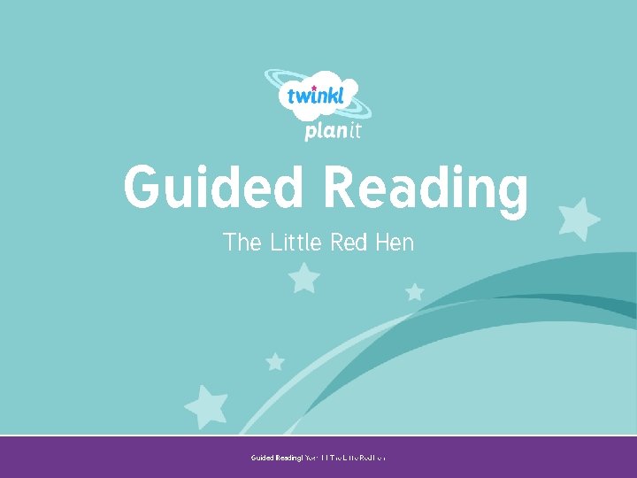 Guided Reading The Little Red Hen Year One Guided Reading | Year 1 |