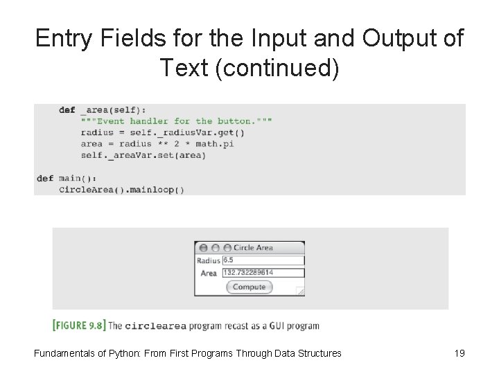 Entry Fields for the Input and Output of Text (continued) Fundamentals of Python: From