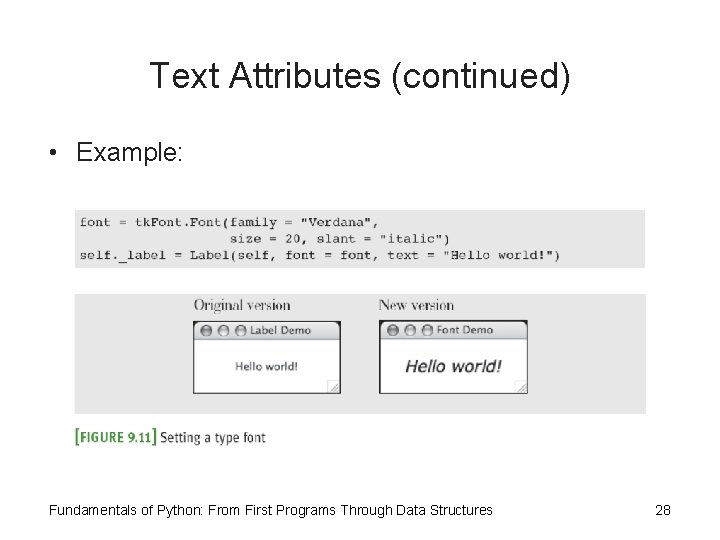 Text Attributes (continued) • Example: Fundamentals of Python: From First Programs Through Data Structures