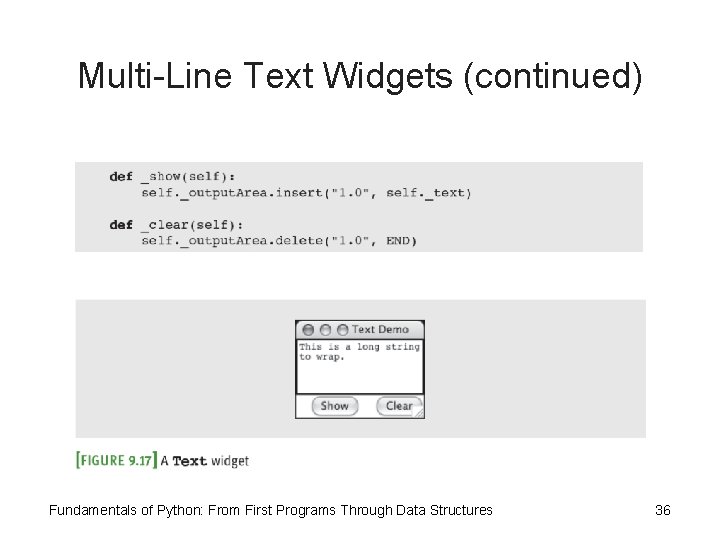 Multi-Line Text Widgets (continued) Fundamentals of Python: From First Programs Through Data Structures 36