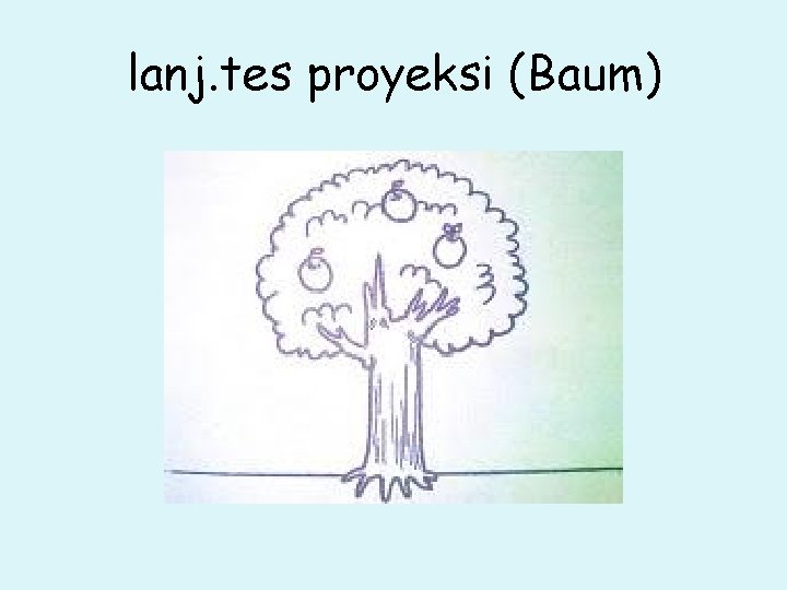 lanj. tes proyeksi (Baum) 