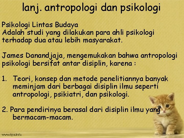 lanj. antropologi dan psikologi Psikologi Lintas Budaya Adalah studi yang dilakukan para ahli psikologi