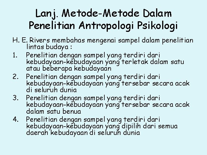 Lanj. Metode-Metode Dalam Penelitian Antropologi Psikologi H. E. Rivers membahas mengenai sampel dalam penelitian