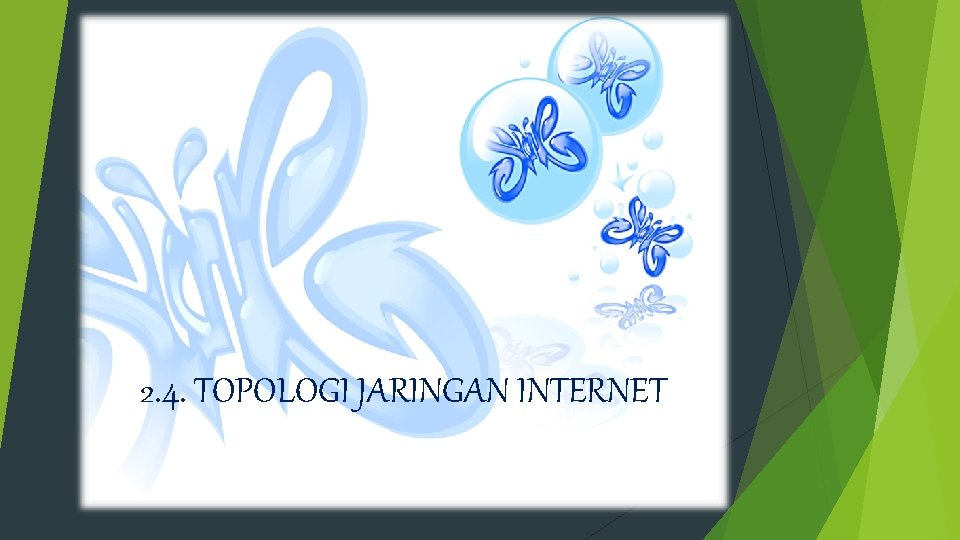 2. 4. TOPOLOGI JARINGAN INTERNET 